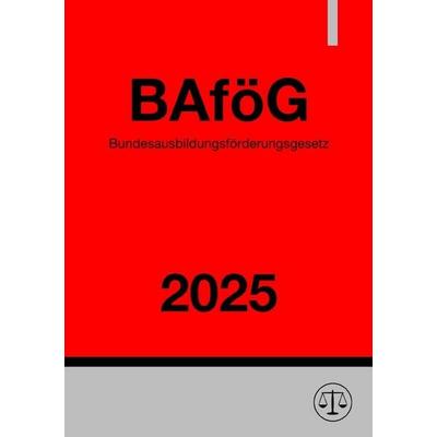 Bundesausbildungsförderungsgesetz - BAföG 2025, Taschenbuch von Ronny Studier, Epubli, 978-3-8190-2345-3