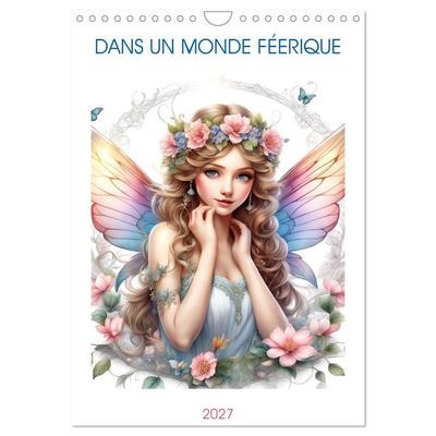 Dans un monde féerique (Calendrier mural 2027 DIN A4 horizontal), CALVENDO calendrier mensuel