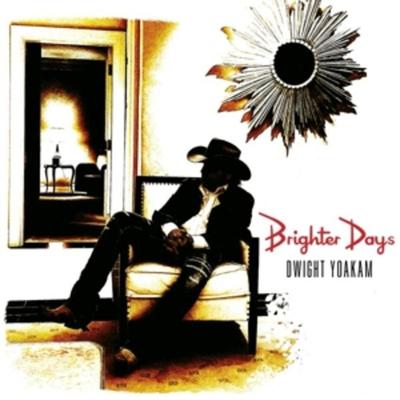 Brighter Days - Dwight Yoakam, Vinyl