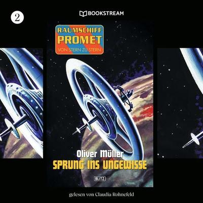 Raumschiff Promet - Von Stern zu Stern, Folge 2: Sprung ins Ungewisse - Oliver Müller, Audio, 9783990868423