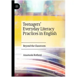 Teenagers' Everyday Literacy Practices in English, Schulbücher von Anastasia Rothoni