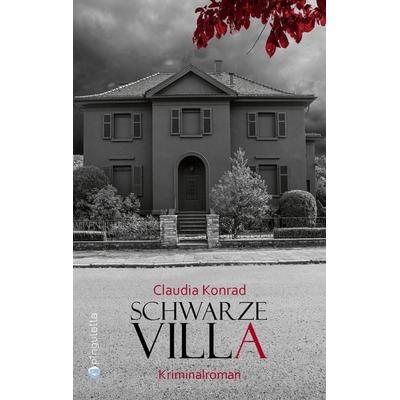 Schwarze Villa, Taschenbuch von Claudia Konrad, Pinguletta Verlag, 978-3-948063-01-6