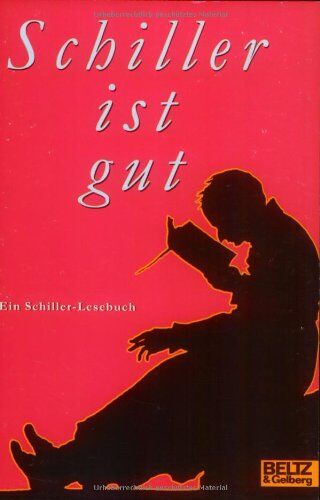 Dagmar Matten-Gohdes - Schiller ist gut: Ein Schiller-Lesebuch (Gulliver) - Preis vom 12.10.2026 11:37:12 h