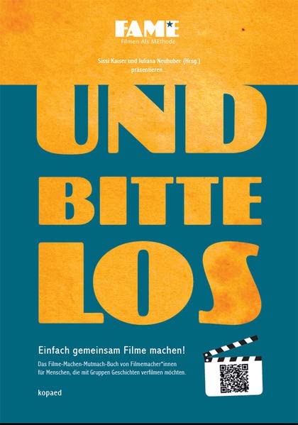 Sissi Kaiser - Und bitte los! Einfach gemeinsam Filme machen: Das Filme-Machen-Mutmach-Buch! - Preis vom 30.09.2026 09:01:18 h