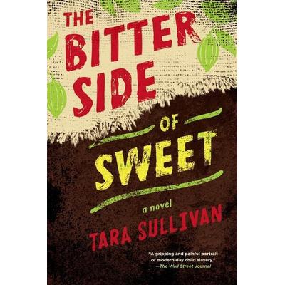 The Bitter Side of Sweet, Taschenbuch von Tara Sullivan, Random House N.Y., 978-0-14-751509-4