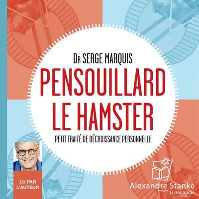 Pensouillard le hamster - Serge Marquis, Audio, 9782895175025