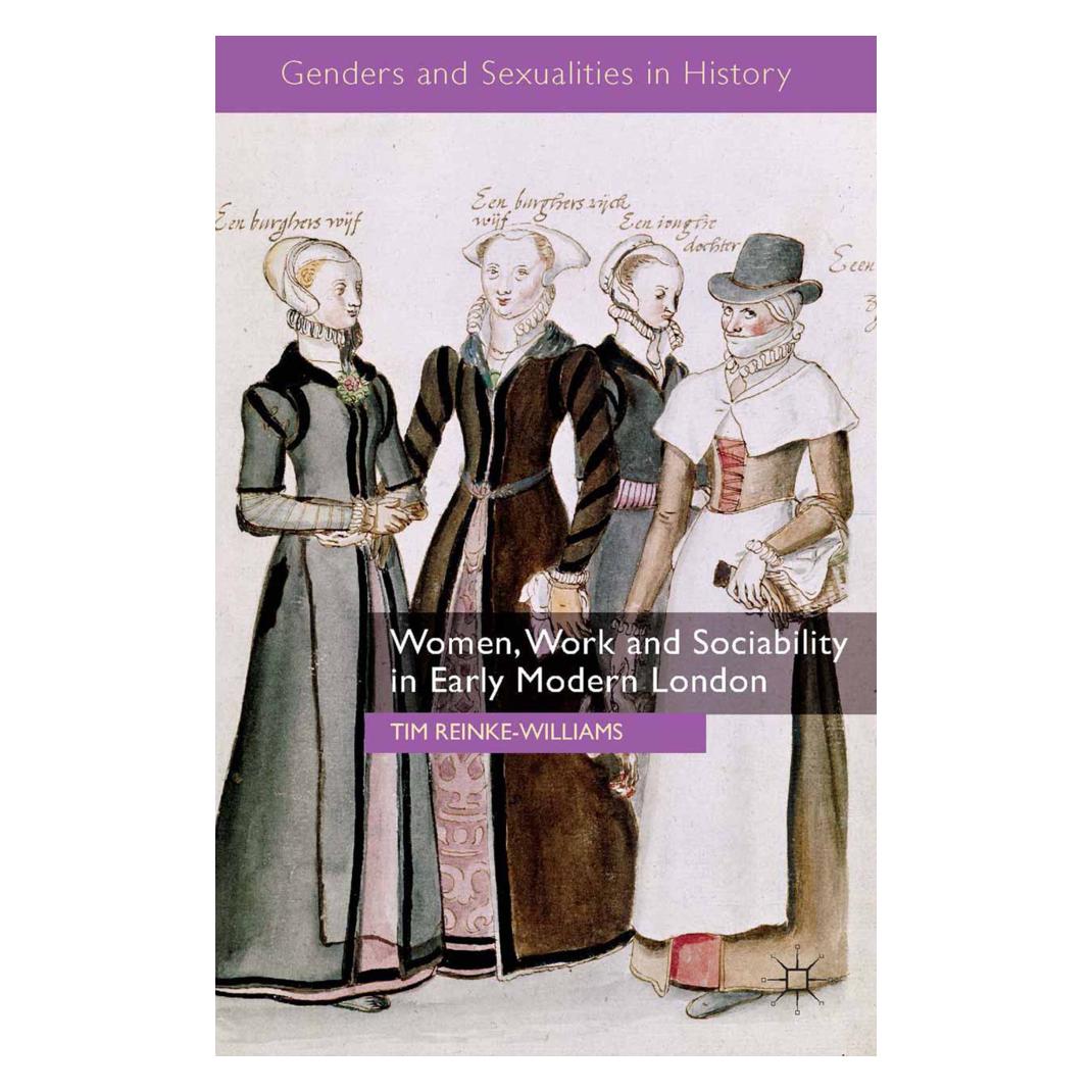 Springer Women, Work and Sociability in Early Modern London (Englisch, Softcover, T. Reinke-Williams) (56827128)