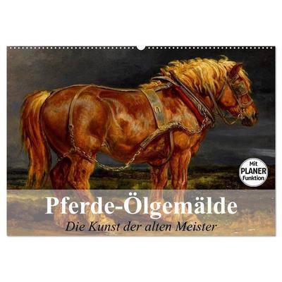 Pferde-Ölgemälde. Die Kunst der alten Meister (Wandkalender 2026 DIN A2 quer), CALVENDO Monatskalender