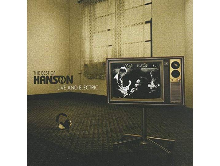 Best of Hanson: Live and Elect