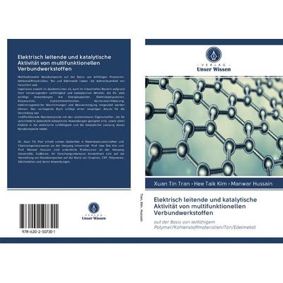 Elektrisch leitende und katalytische Aktivität von multifunktionellen Verbundwerkstoffen, Taschenbuch von Xuan Tin Tran,Hee Taik Kim,Manwar Hussain,