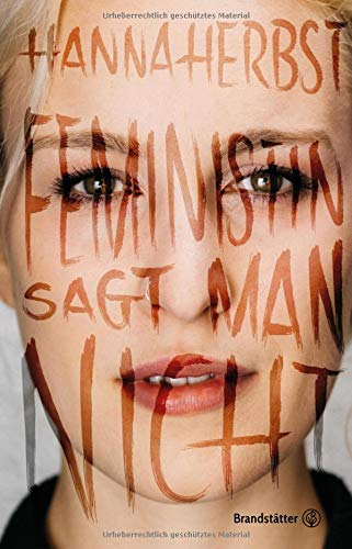 Hanna Herbst - Feministin sagt man nicht - Preis vom 11.10.2026 03:10:56 h