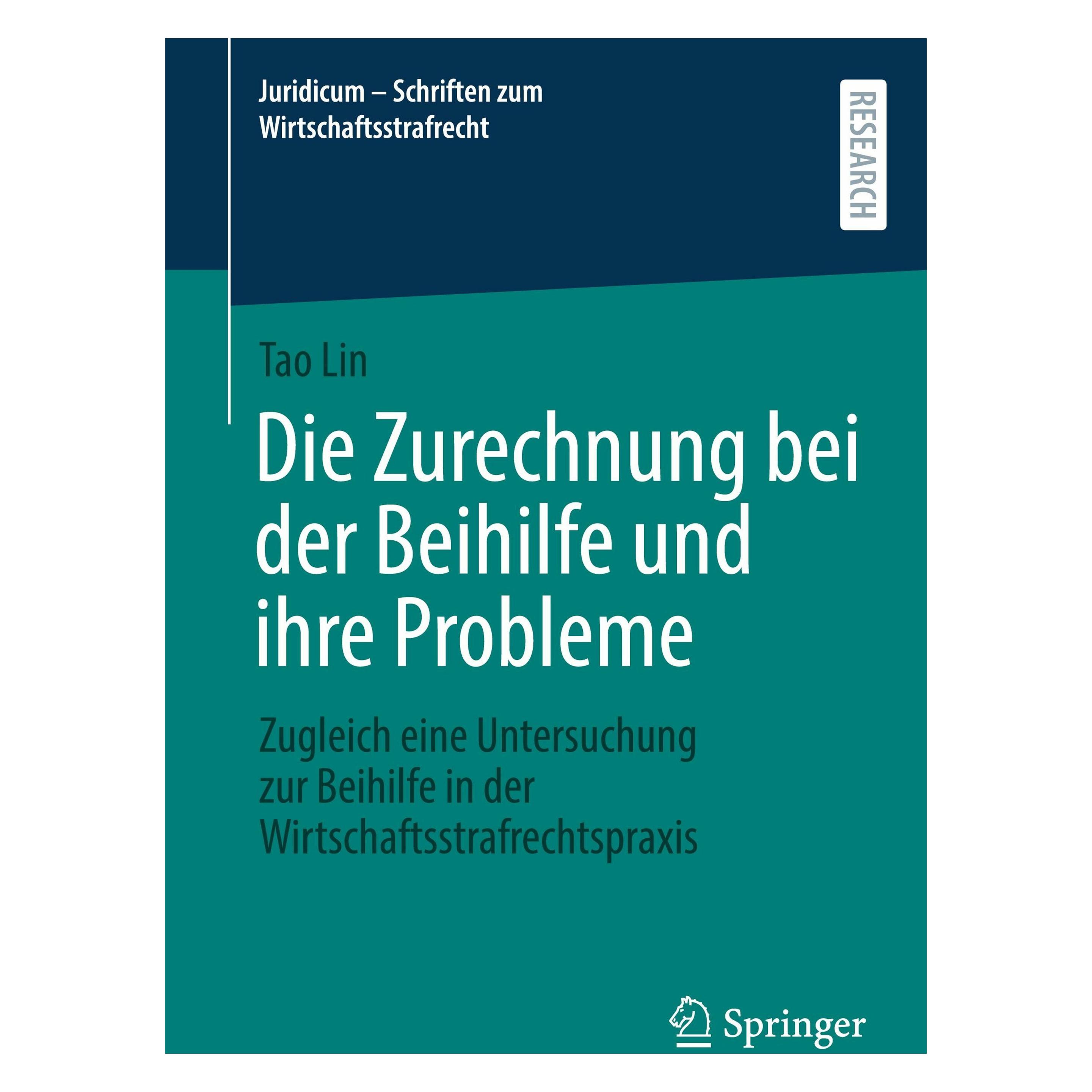 Springer Lin:Die Zurechnung bei der Beihilfe und (Deutsch, Softcover, Tao Lin) (52737642)
