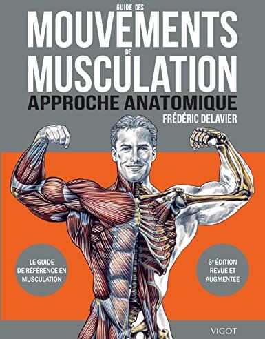 Frédéric Delavier - Guide des mouvements de musculation : approche anatomique - Preis vom 10.10.2026 11:48:34 h