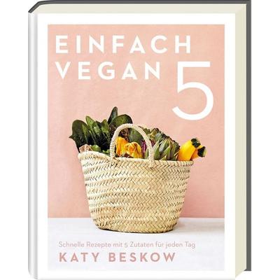 Einfach vegan, Gebundene Ausgabe von Katy Beskow, Ars Vivendi, 978-3-7472-0206-7
