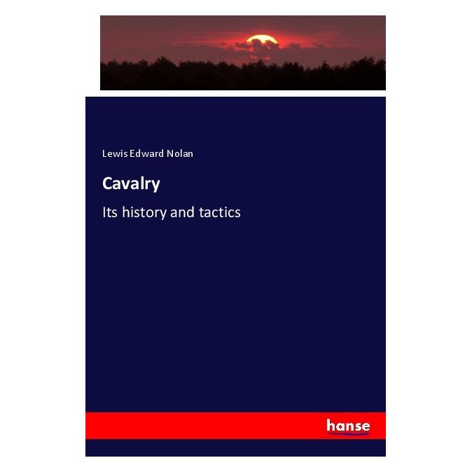 Hansebooks Cavalry (Englisch, Softcover, Lewis Edward Nolan) (57155604)