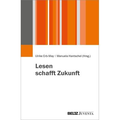 Lesen schafft Zukunft, Taschenbuch von , Juventa Verlag ein Imprint der Beltz Verlagsgruppe GmbH & Co. KG, 978-3-7799-8430-6