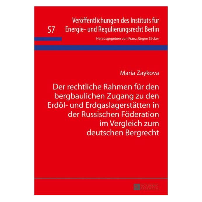 Peter Lang Der rechtliche Rahmen für den bergbaulichen Zugang zu den Erdöl- und Erdgaslagerstätten in der Ru... (Deutsch, Hardcover, Maria Zaykova) (35142287)