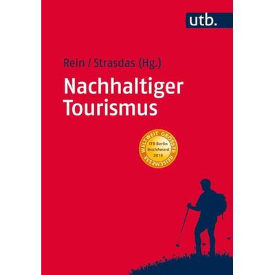 Nachhaltiger Tourismus, Taschenbuch von Hartmut Rein,Wolfgang Strasdas, Utb GmbH