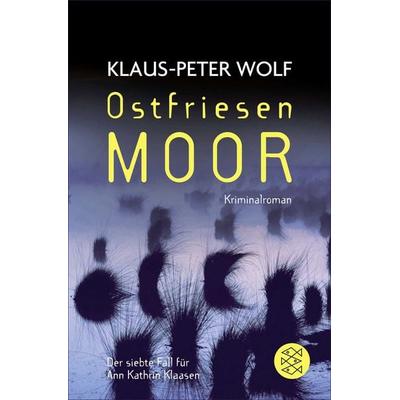 Ostfriesenmoor / Ann Kathrin Klaasen Band 7, Taschenbuch von Klaus-Peter Wolf, Fischer Taschenbuch Verlag