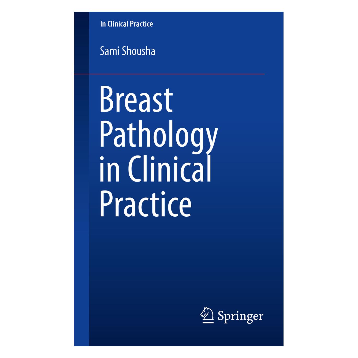 Springer Breast Pathology in Clinical Practice (Englisch, Softcover, Sami Shousha) (56126717)