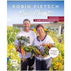 Robin Pietsch und Oma Christa - Unsere Lieblingsrezepte, Ratgeber von Christa Pietsch, Robin Pietsch