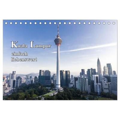 Kuala Lumpur einfach liebenswert (Tischkalender 2027 DIN A5 quer), CALVENDO Monatskalender