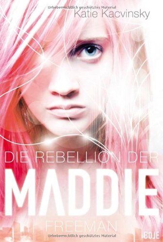 Katie Kacvinsky - Die Rebellion der Maddie Freeman - Preis vom 12.10.2026 11:37:12 h