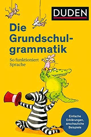 Ulrike Holzwarth-Raether - Duden - Die Grundschulgrammatik: So funktioniert Sprache (Duden - Grundschulwörterbücher) - Preis vom 19.10.2026 19:33:35 h