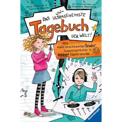 Das ungeheimste Tagebuch der Welt!, Band 1: Wie mein bescheuerter Bruder Klassen, Gebundene Ausgabe von Anja Fröhlich,Patrick Krause, Ravensburger