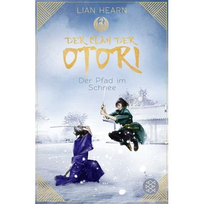 Der Pfad im Schnee / Der Clan der Otori Bd. 2, Taschenbuch von Lian Hearn, Fischer Sauerländer