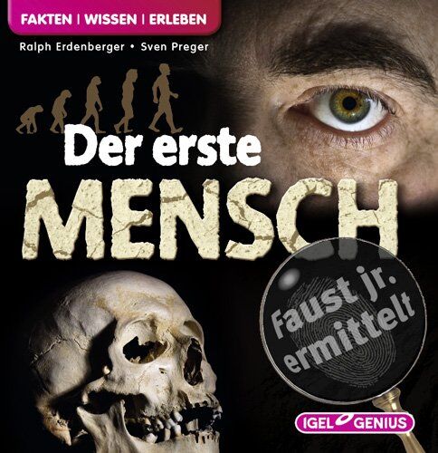 Ralph Erdenberger - Faust junior ermittelt: Der erste Mensch: Fakten. Wissen. Erleben - Preis vom 05.10.2026 03:47:11 h