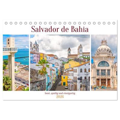 Salvador de Bahia - bunt, quirlig und einzigartig (Tischkalender 2026 DIN A5 quer), CALVENDO Monatskalender