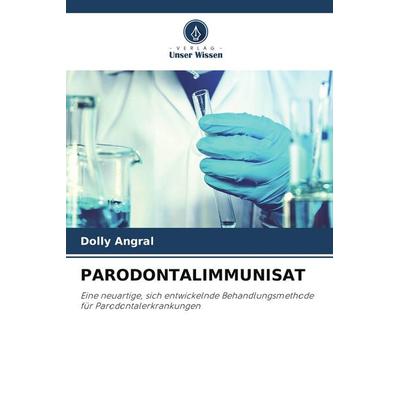 PARODONTALIMMUNISAT, Taschenbuch von Dolly Angral, Verlag Unser Wissen