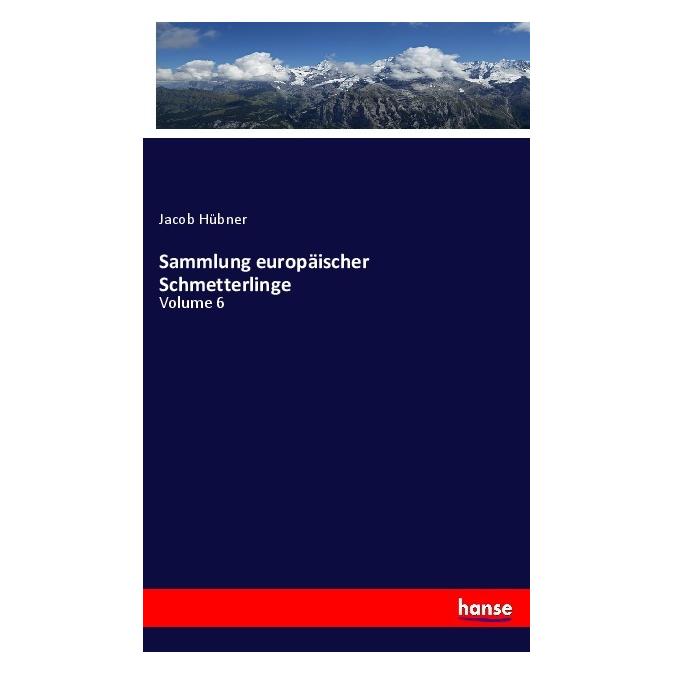 Hansebooks Sammlung europäischer Schmetterlinge (Deutsch, Softcover, Jacob Hübner) (56168941)