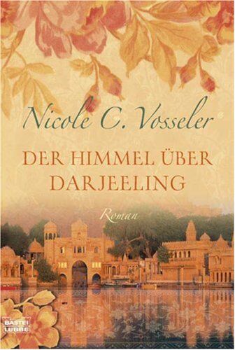 Vosseler, Nicole C. - Der Himmel über Darjeeling - Preis vom 10.10.2026 11:48:34 h
