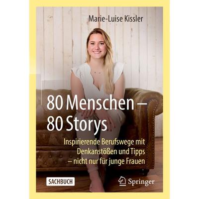 80 Menschen – 80 Storys, Taschenbuch von Marie-Luise Kissler, Springer Fachmedien Wiesbaden GmbH