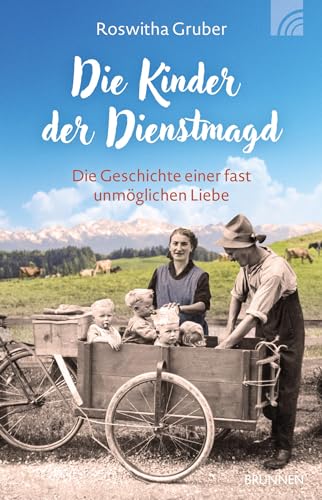 Roswitha Gruber - Die Kinder der Dienstmagd: Die Geschichte einer fast unmöglichen Liebe (Raleigh-Serie) - Preis vom 09.10.2026 07:28:09 h