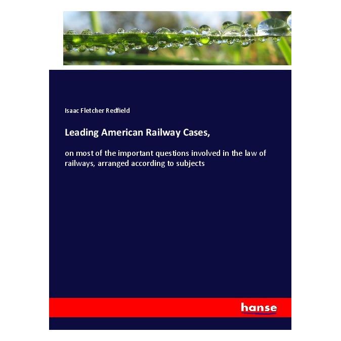 Hansebooks Leading American Railway Cases (Englisch, Softcover, Isaac Fletcher Redfield) (56009235)