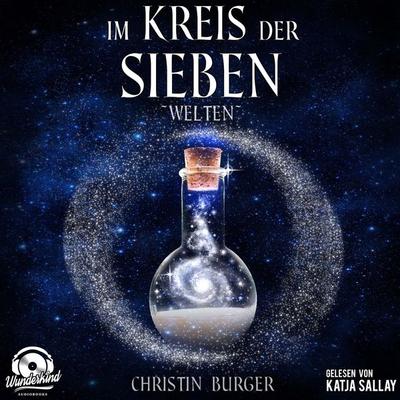 Welten - Im Kreis der Sieben 2 (Ungekürzt) - Christin Burger, Audio, 9783961540341