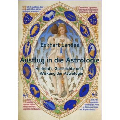 Ausflug in die Astrologie, Taschenbuch von Eckhart Landes, Epubli, 978-3-7375-4787-1
