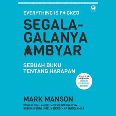 Segala-Galanya Ambyar - Mark Manson, Audio, 9789180568166