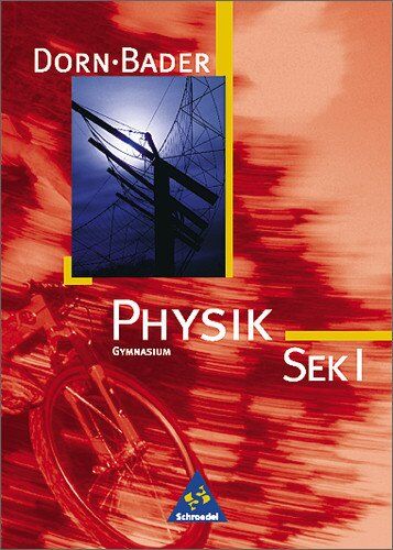 Franz Bader - Physik - Sekundarstufe I - Neubearbeitung: Dorn / Bader Physik SI - Ausgabe 2001 Bremen, Hamburg, Niedersachsen, Nordrhein-Westfalen, Rheinland-Pfalz, Saarland: Schülerband SEK I - Preis vom 06.10.2026 07:26:00 h