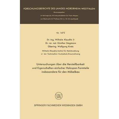 Untersuchungen über die Herstellbarkeit und Eigenschaften einfacher Holzspan-Formteile insbesondere für den Möbelbau, Taschenbuch von Wilhelm