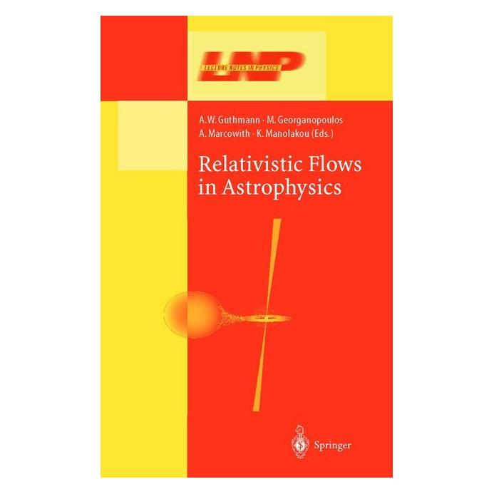 Springer Relativistic Flows in Astrophysics (Englisch, Softcover, A. Marcowith, A.W. Guthmann, K. Manolakou, M. Georganopoulos) (55374911)
