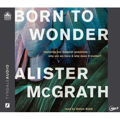 Born to Wonder - Alister McGrath, CD, 9781640917972