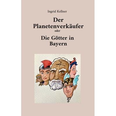 Der Planetenverkäufer, Taschenbuch von Ingrid Kellner, BoD – Books on Demand, 978-3-7693-1814-2