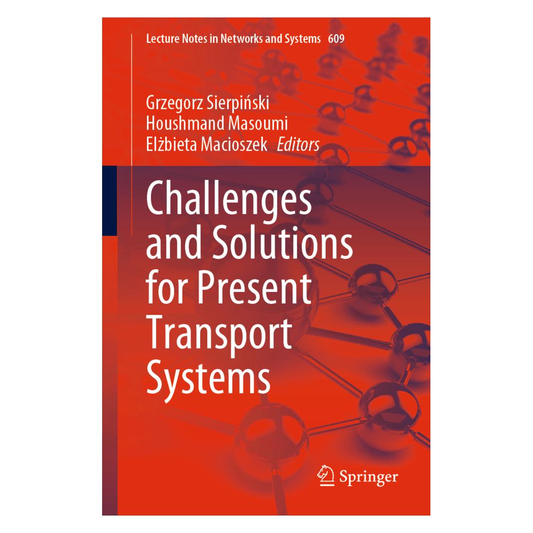 Springer Challenges and Solutions for Present Transport Systems (Englisch, Softcover, Elzbieta, Grzegorz, Houshmand, Macioszek, Masoumi, Sierpinski) (56909630)