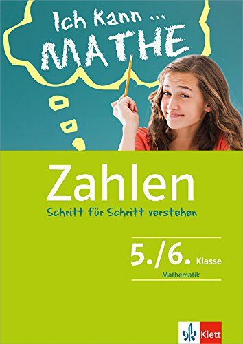 Klett Ich kann ... Mathe - Zahlen 5. - 7. Klasse: Mathematik Schritt für Schritt verstehen in Gymnasium und Realschule - Preis vom 30.09.2026 22:30:23 h