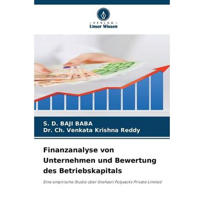 Finanzanalyse von Unternehmen und Bewertung des Betriebskapitals, Taschenbuch von S. D. Baji Baba,Ch. Venkata Krishna Reddy, Verlag Unser Wissen,