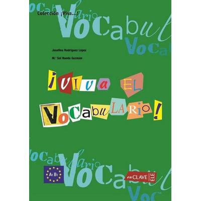 Viva el vocabulario!, Taschenbuch von Josefina Rodríguez López,María Sol Nueda Gúzman, EnClave ELE, 978-84-96942-02-8